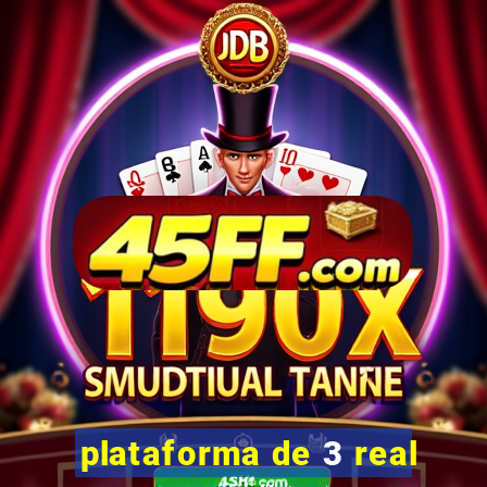 plataforma de 3 real